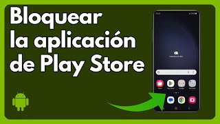 Cómo bloquear la aplicación de Play Store  Tutorial [upl. by Ecnatsnok265]