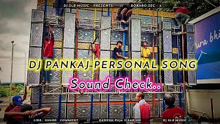 Dj Pankaj Personal Song 🔥👀 Sound Check  Dj Pankaj Bokaro Sec – 4 Ganesh Puja Visarjan [upl. by Anirahc]