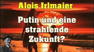 Alois Irlmaier  Putin und eine strahlende Zukunft [upl. by Nyliak972]