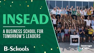 INSEAD  A Business School for Tomorrow’s Leaders  Leverage Edu [upl. by Hafirahs173]