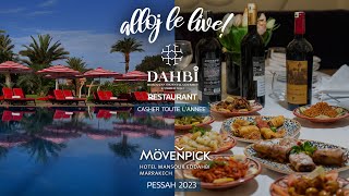 Nouveau restaurant casher à Marrakech Le Dahbi amp Pessah au Movenpick Marrakech [upl. by Yusuk11]