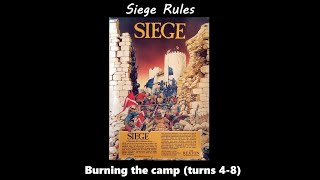 Siege scenario playthrough  Burning the camp turns 48 [upl. by Onitsoga]