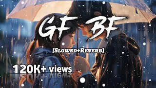 GF BF  song  SlowedReverb  lofi music  slowed and reverb Anshulofi7 [upl. by Nosylla]