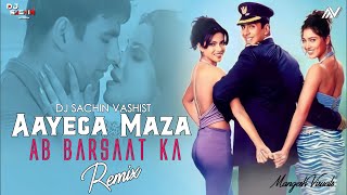 Aayega Maza Ab Barsat Ka Remix  Dj Sachin Vashist  Mangesh Visuals [upl. by Adnilak]