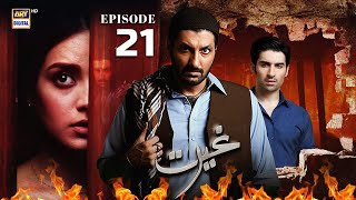 Ghairat Episode 21  Muneeb Butt  Iqra Aziz  Syed Jibran  ARY Digital [upl. by Rickart675]