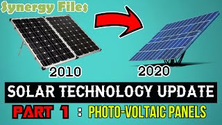 Solar Technology UpdatePart 1 PhotoVoltaic Panels [upl. by Yardna]