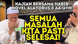 SETIAP DIRI KITA PUNYA MASALAH  JAMINAN ALLAH DARI SETIAP MASALAH  HABIB NOVEL amp AA GYM [upl. by Nets]