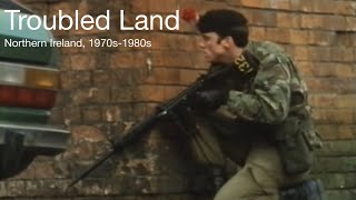 Troubled Land  Northern Ireland 1970s1980s Remake [upl. by Elissa]