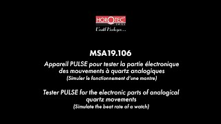 HOROTEC  MSA19106  TESTER PULSE FOR THE ELECTRONIC PARTS OF ANALOGICAL QUARTZ MOVEMENTS [upl. by Tteraj]