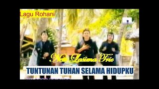 Lagu Rohani Tuntunan Tuhan Selama Hidupku New Lasima Trio [upl. by Nomzaj]