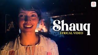 Shauq  Lyrical Video  Qala  Tripti Dimri Babil Khan  Swanand Shahid Sireesha  Amit Trivedi [upl. by Endys414]