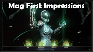 Mag First Impressions  Warframe [upl. by Felicia]