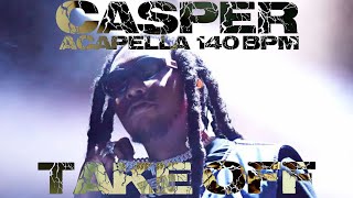 Take Off Casper 140 bpm AcapellaVocals [upl. by Ynnaj538]