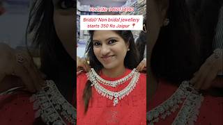 bridal Non Bridal jewellery starts 350 Rs jaipur bridaljewellery jewellery trendingjewellery [upl. by Siubhan709]