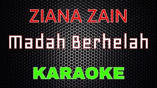 Ziana Zain – Madah Berhelah Karaoke  LMusical [upl. by Barrada]