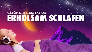 Tief und erholsam schlafen  Meditation zum Einschlafen [upl. by Suhpoelc]