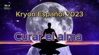 Kryon Español Diciembre 2023  Curar el alma [upl. by Aleunam]