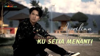 Aprilian  Ku Setia Menanti Official Music Video [upl. by Acisse]