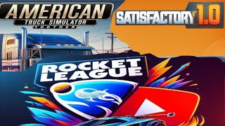 🔴 Rocket League 021 Satisfactory 10 020 American truck Simultor 021 [upl. by Eikcuhc]