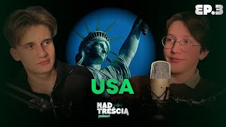 Czy Chciałbyś Mieszkać w USA  Nad Treścią Podcast Ep 3 [upl. by Akemit217]