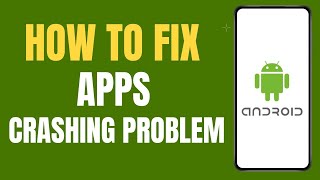 How to fix Apps Keep Crashing problem [upl. by Chantal419]