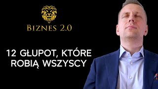 Jak przestać marnować życie w durny sposób Biznes 20 [upl. by Weiner478]