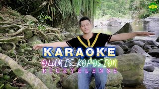 OLUMIS KOPOSION  RICKYELENSS  OFFICIAL KARAOKE [upl. by Anihsat608]