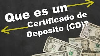 Que es un Certificado de Deposito CD [upl. by Schwejda409]