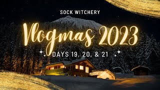 Sock Witchery Vlogmas Day 19 20 21 [upl. by Remot]