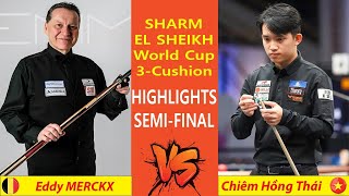 Highlights SEMIFINAL🏆Eddy MERCKX vs Hong Chiem THAI  SHARM EL SHEIKH World Cup 3Cushion 2024 [upl. by Simpson]