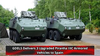 GDELS Delivers 3 Upgraded Piranha IIIC Armored Vehicles to Spain [upl. by Eniger]