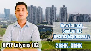 New Launch  BPTP Lutyens Sector 102 Gurgaon Dwarka Expressway [upl. by Prisca]