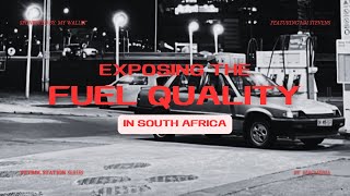 EXPOSING THE QUALITY OF FUEL IN SOUTH AFRICA [upl. by Georgy]