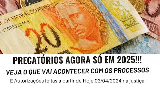 PRECATÓRIOS AGORA SÓ EM 2025 [upl. by Vincelette]