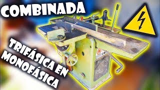 ✅ CÓMO CAMBIAR MÁQUINA TRIFÁSICA a MONOFÁSICA  COMBINADA de CARPINTERÍA  VARIADOR de FRECUENCIA [upl. by Freedman]