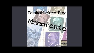 Monotonie · Diskotheker Roy [upl. by Sussna]