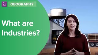 What Are Industries  Class 8  Geography  Learn With BYJUS [upl. by Lorrimor]