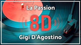 Gigi DAgostino  La Passion『8D Audio』 [upl. by Youngman]