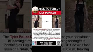 17 YEAR OLD LILY PEPPLER IS MISSING FROM TYLER TEXAS HELP BRING HER HOME SAFE [upl. by Frederica]