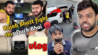 ducky bhai fight this Rajab Bhatt😡 [upl. by Bledsoe738]