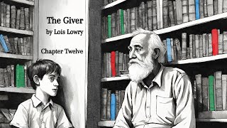 Chapter 12 of quotThe Giverquot by Lois Lowry Audiobook [upl. by Mimi10]