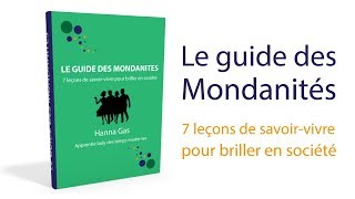 Guide des mondanités  7 leçons de savoirvivre pour briller en société [upl. by Epifano]