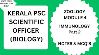 KERALA PSC SCIENTIFIC OFFICER BIOLOGY syllabus based Notes MCQ Zoology Module4 Immunology Part2 [upl. by Eidlog508]