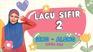 CikguEqa  Lagu Sifir 2  dan Sing  Along [upl. by Olinde578]