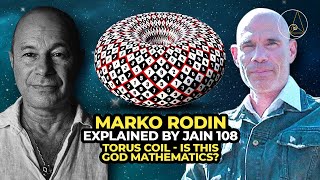 Marko Rodin Explained by Jain 108 Torus Coil is this God Mathematics [upl. by Ariella17]