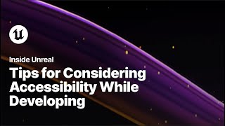 Tips for Considering Accessibility While Developing  Inside Unreal [upl. by Adnomal208]