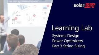 SolarEdge Design Power Optimizers Pt 3 String Sizing [upl. by Luisa372]