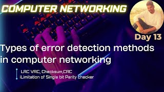 Types of error detection methods in computer networking  VRC LRC CHECKSUM CRC Methods [upl. by Ignacia933]