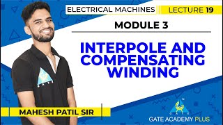 Lecture 19  Module 3  Interpole and Compensating Winding  Electrical Machines [upl. by Lilybel745]