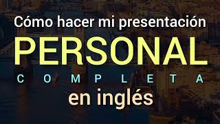 ✅ Como hacer una presentación personal en inglés Completa [upl. by Ahsiakal789]